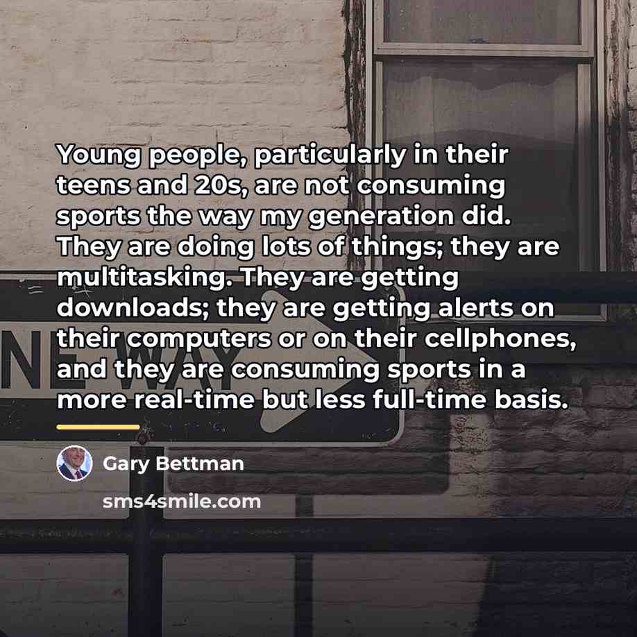 “Young people, particularly in their teens and 20s, are not…” quote by Gary Bettman
