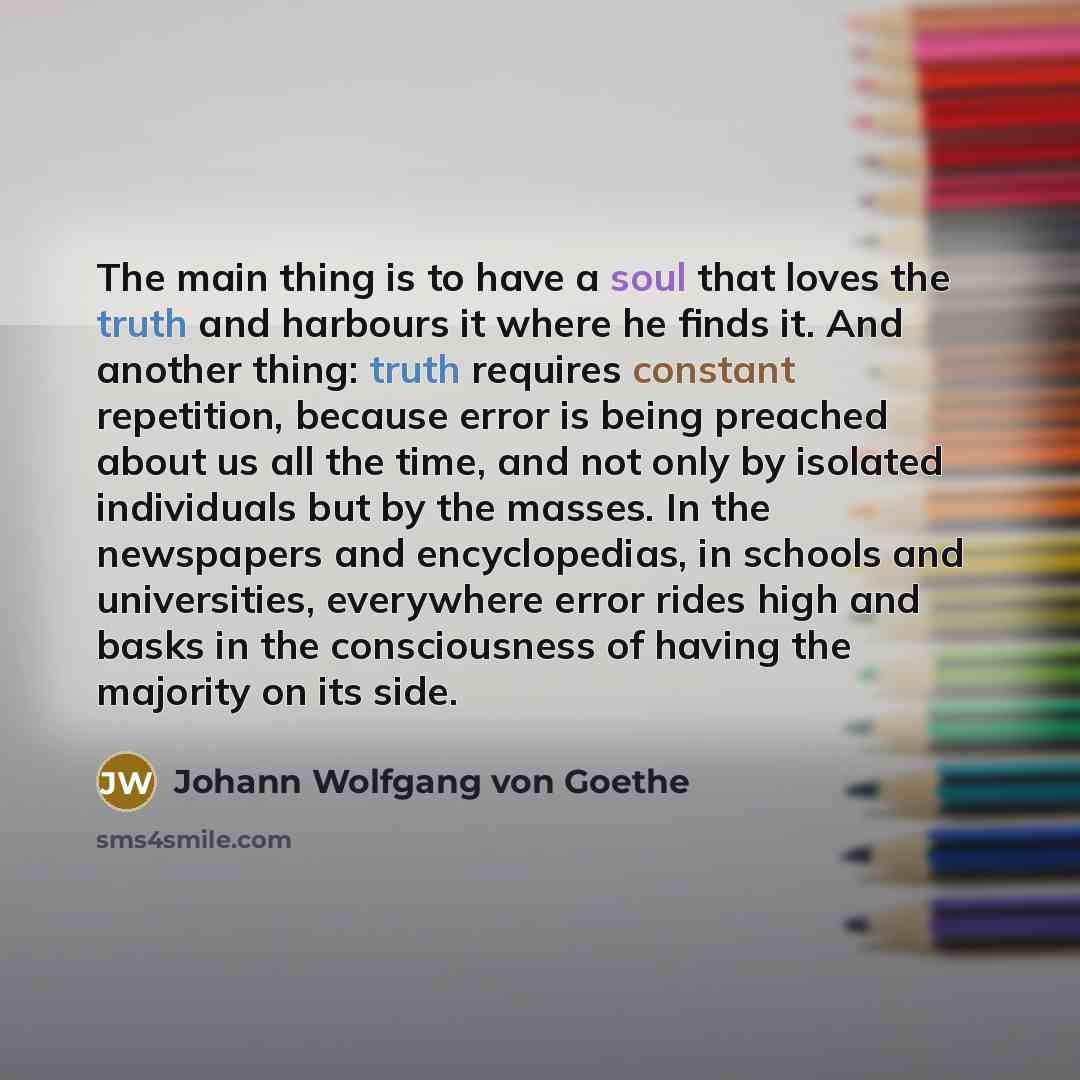 “The main thing is to have a soul that loves…” quote by Johann Wolfgang von Goethe