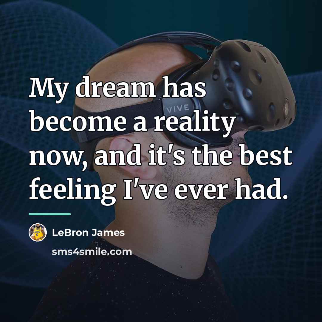 “My dream has become a reality now, and it's the…” quote by LeBron James