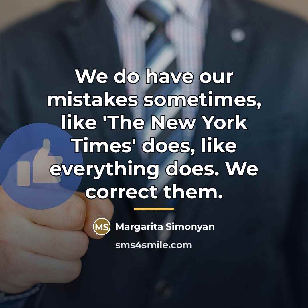 “We do have our mistakes sometimes, like 'The New York…” quote by Margarita Simonyan