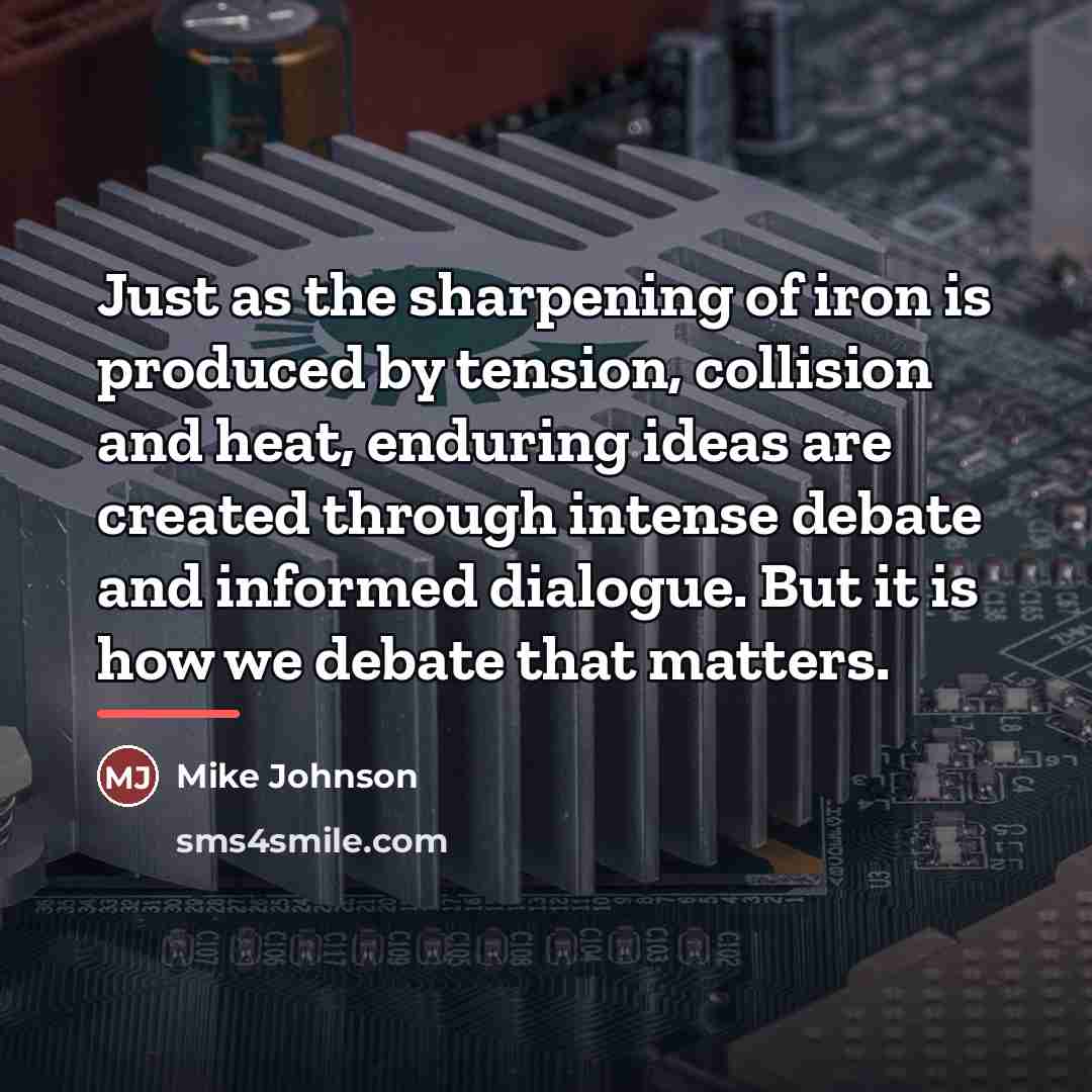 “Just as the sharpening of iron is produced by tension,…” quote by Mike Johnson