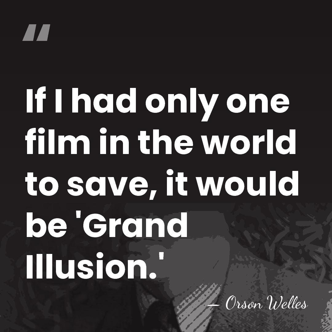 If I had only one film in the world to save, it&hellip; - Orson Welles