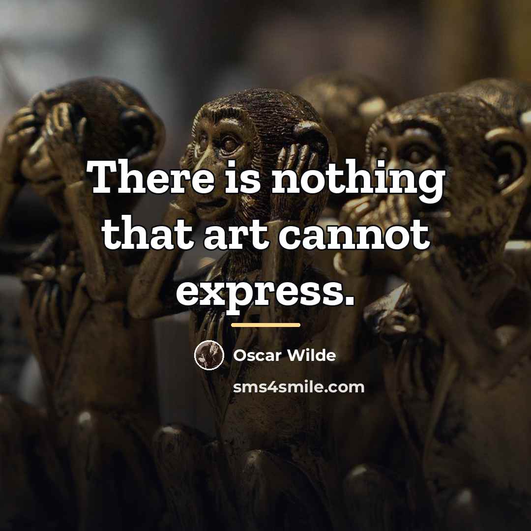 “There is nothing that art cannot express.…” quote by Oscar Wilde