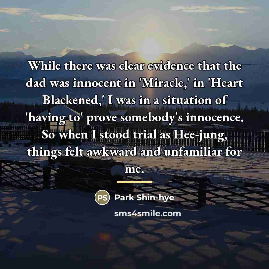 “While there was clear evidence that the dad was innocent…” quote by Park Shin-hye