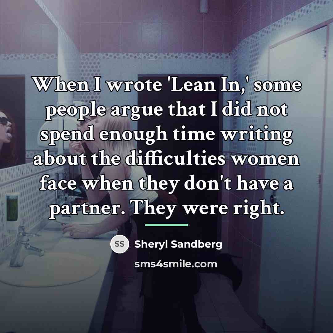“When I wrote 'Lean In,' some people argue that I…” quote by Sheryl Sandberg