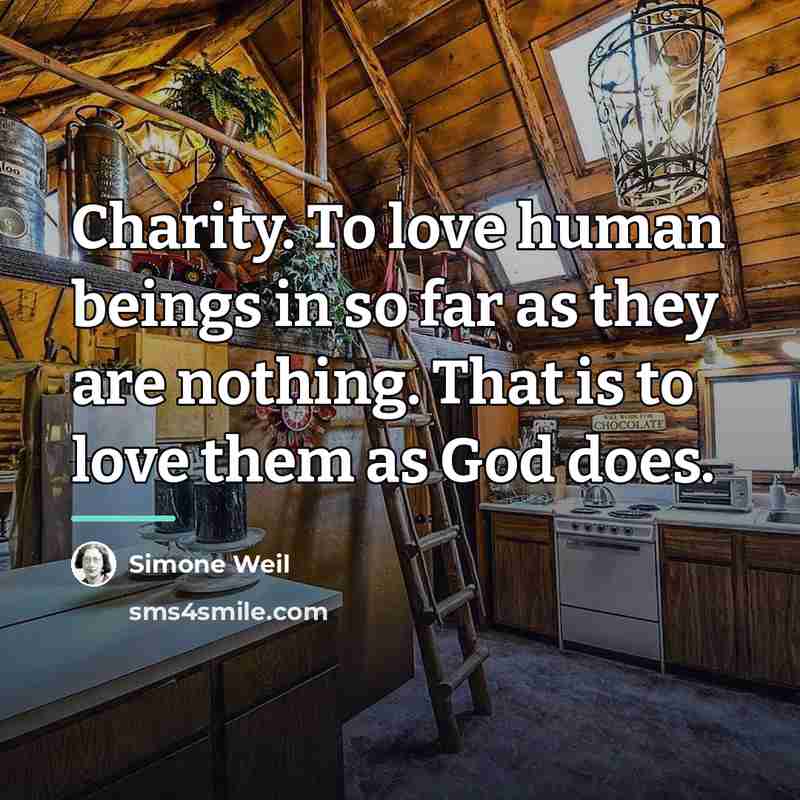 “Charity. To love human beings in so far as they…” quote by Simone Weil