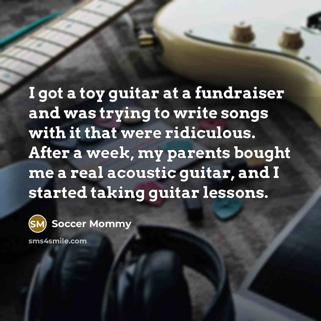 “I got a toy guitar at a fundraiser and was…” quote by Soccer Mommy