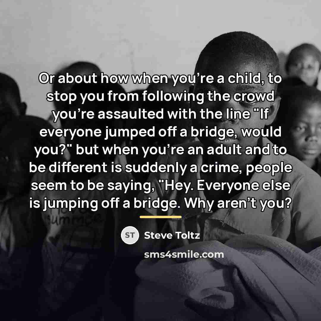“Or about how when you're a child, to stop you…” quote by Steve Toltz