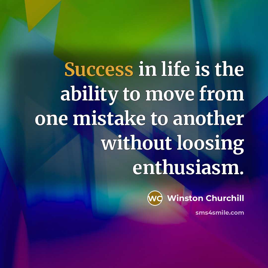 “Success in life is the ability to move from one…” quote by Winston Churchill