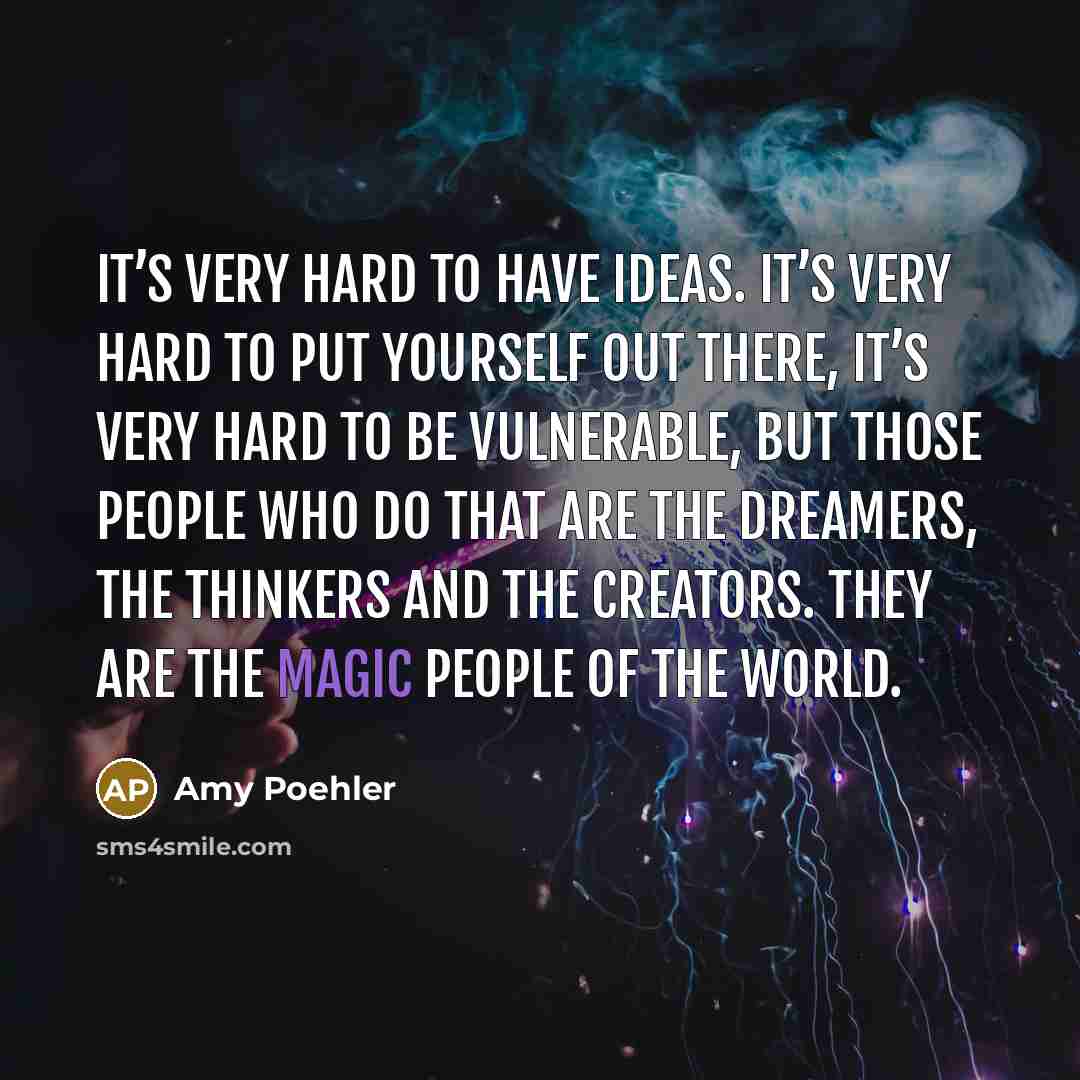 “It’s very hard to have ideas. It’s very hard to…” quote by Amy Poehler