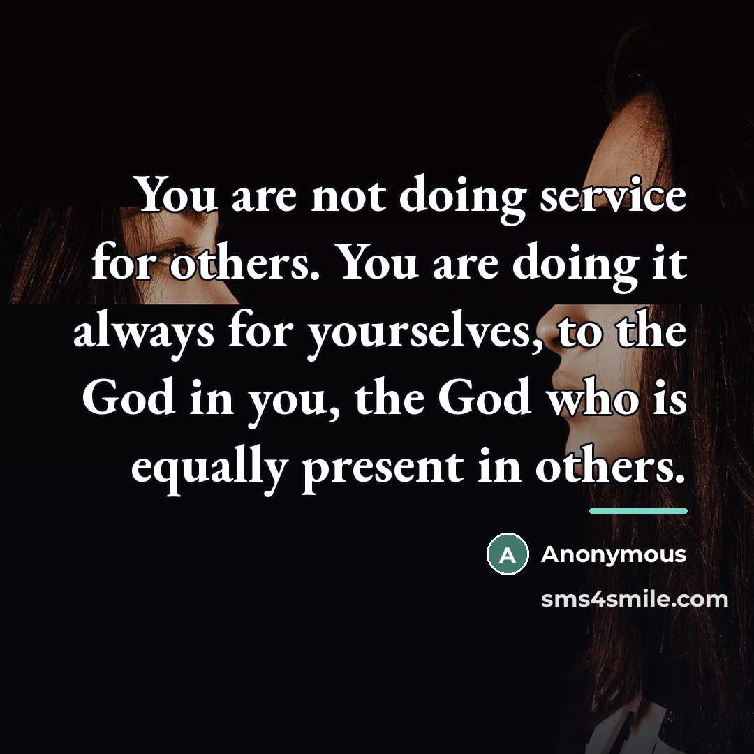 “You are not doing service for others. You are doing…” quote by Anonymous