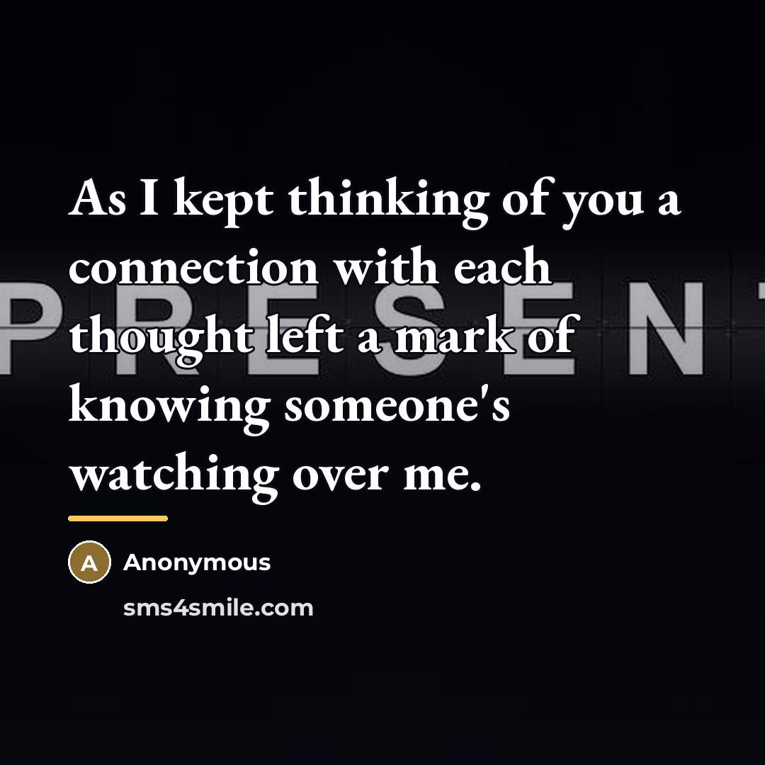 “As I kept thinking of you a connection with each…” quote by Anonymous