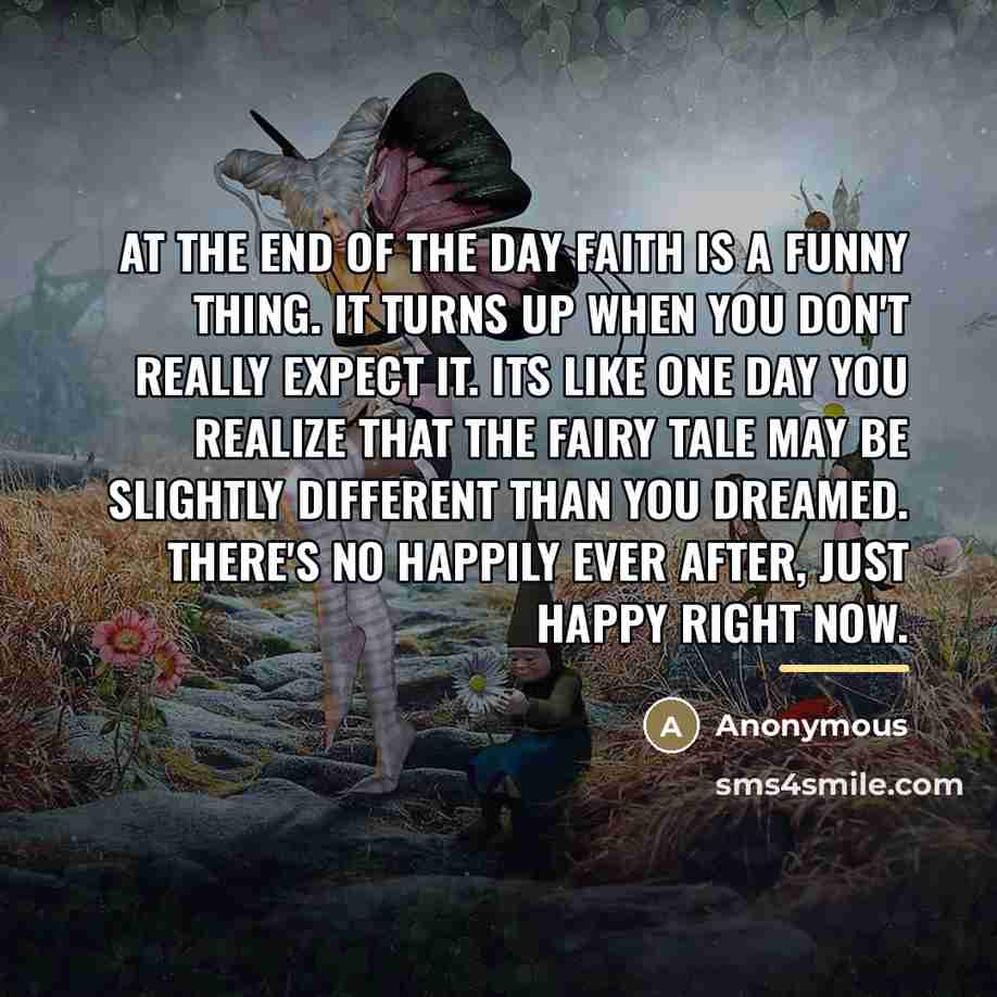 “At the end of the day faith is a funny…” quote by Anonymous