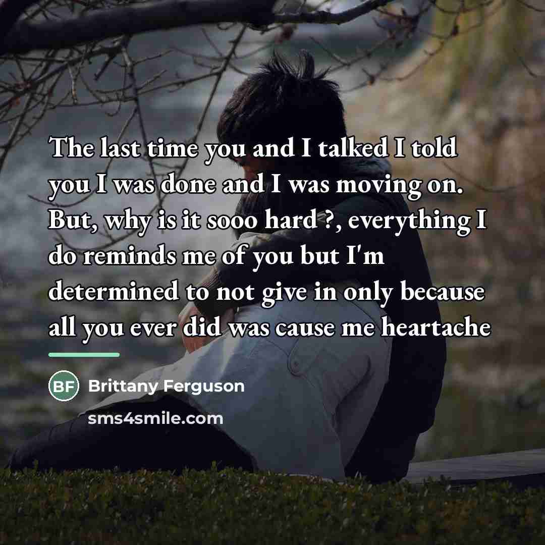 “The last time you and I talked I told you…” quote by Brittany Ferguson