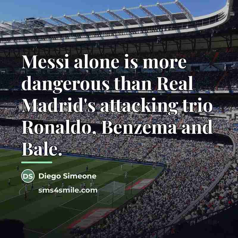 “Messi alone is more dangerous than Real Madrid's attacking trio…” quote by Diego Simeone