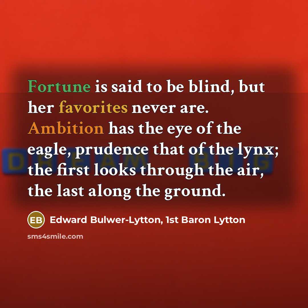 “Fortune is said to be blind, but her favorites never…” quote by Edward Bulwer-Lytton, 1st Baron Lytton