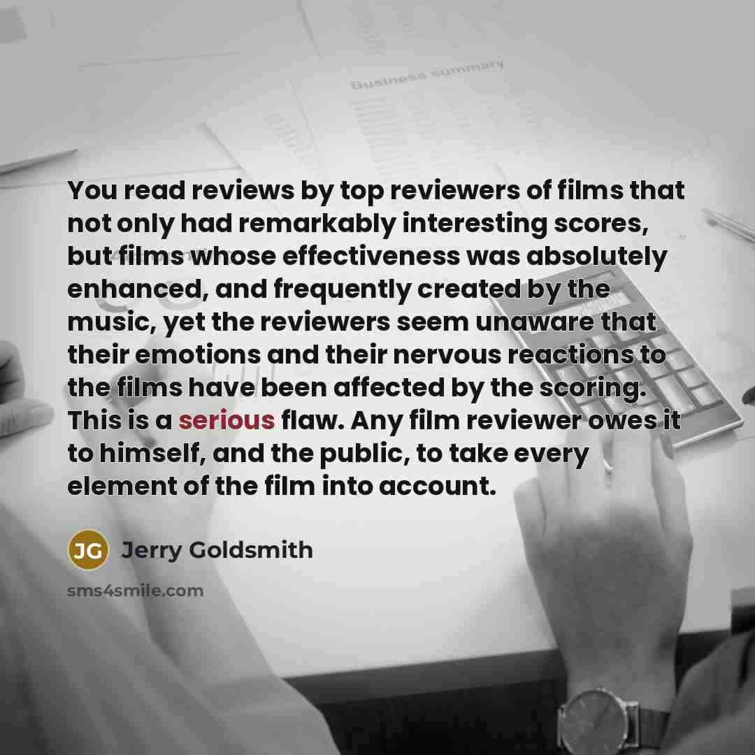 “You read reviews by top reviewers of films that not…” quote by Jerry Goldsmith