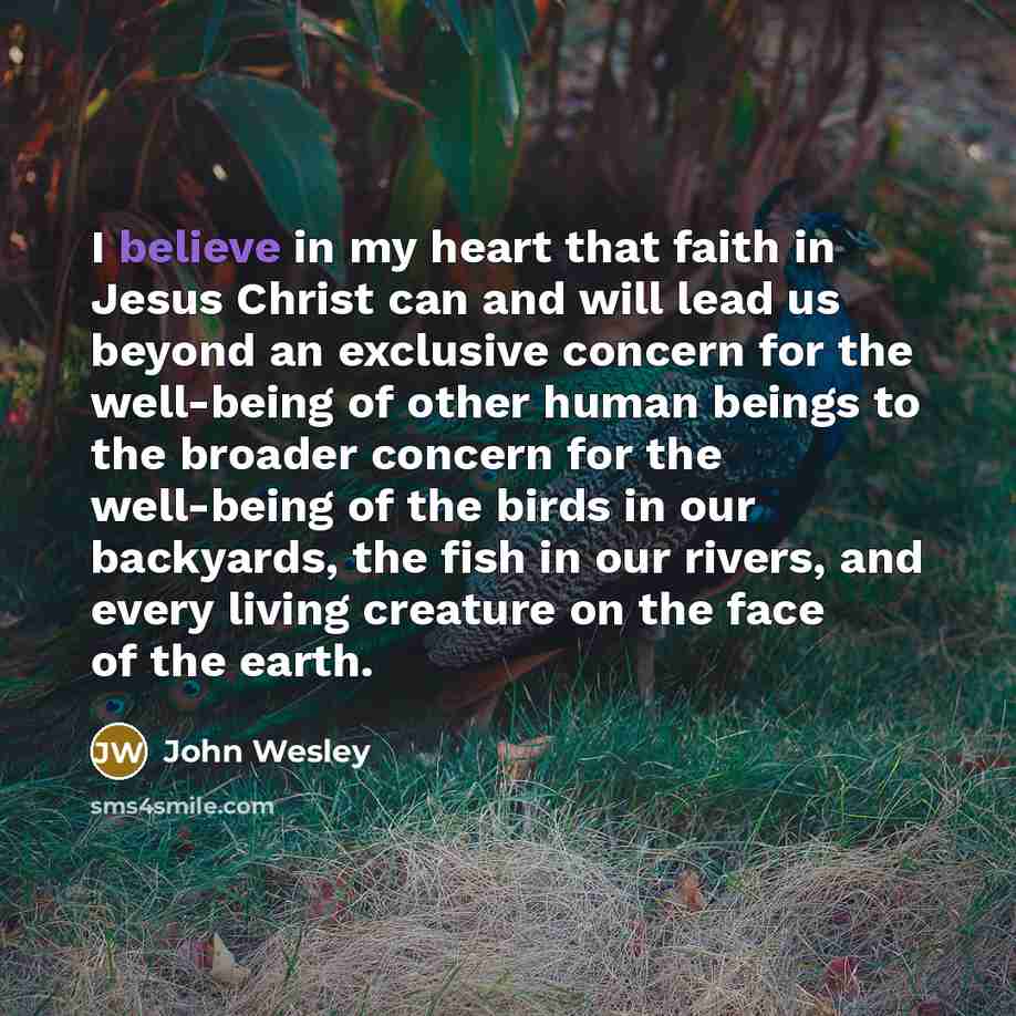 “I believe in my heart that faith in Jesus Christ…” quote by John Wesley