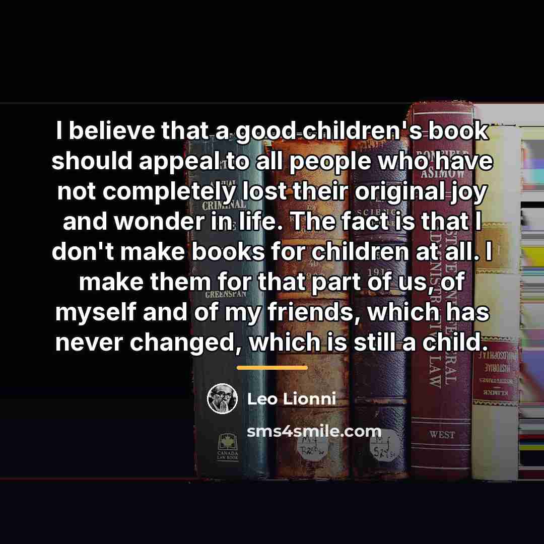 “I believe that a good children's book should appeal to…” quote by Leo Lionni