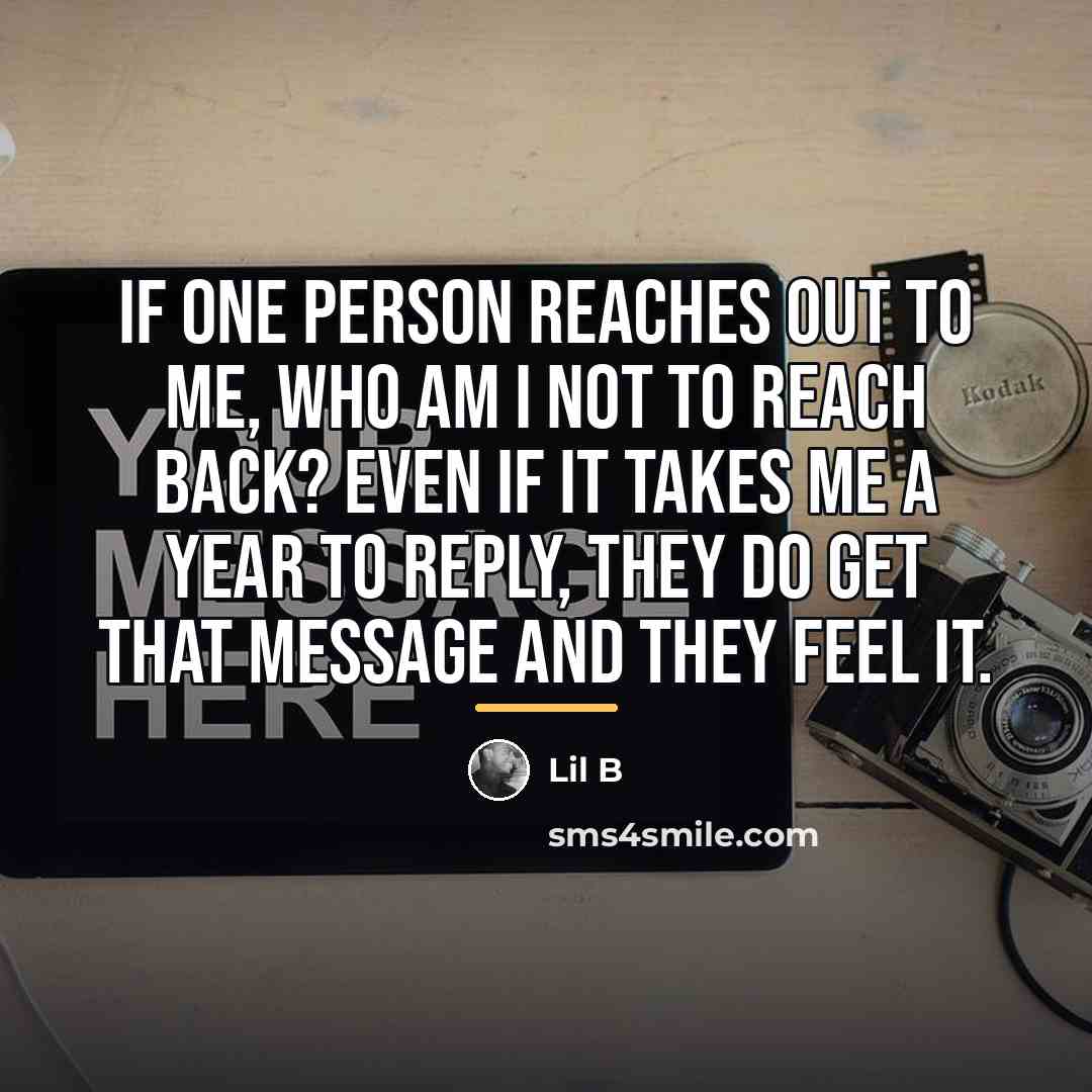 “If one person reaches out to me, who am I…” quote by Lil B