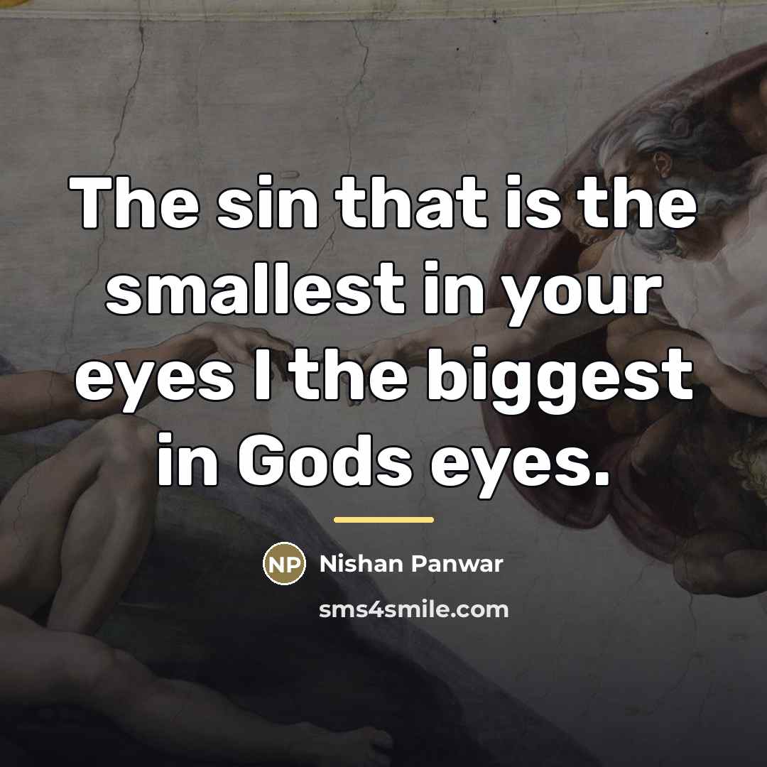 “The sin that is the smallest in your eyes I…” quote by Nishan Panwar