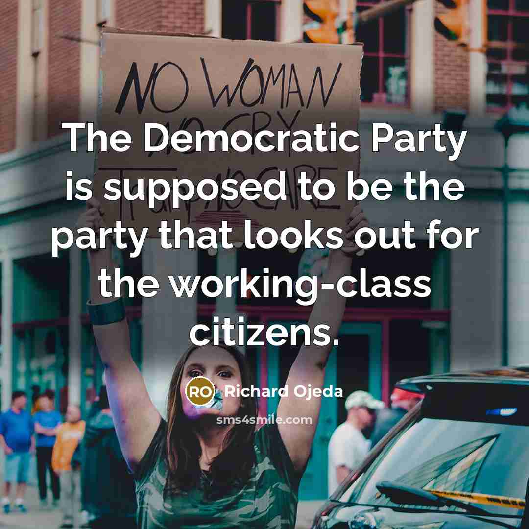 “The Democratic Party is supposed to be the party that…” quote by Richard Ojeda