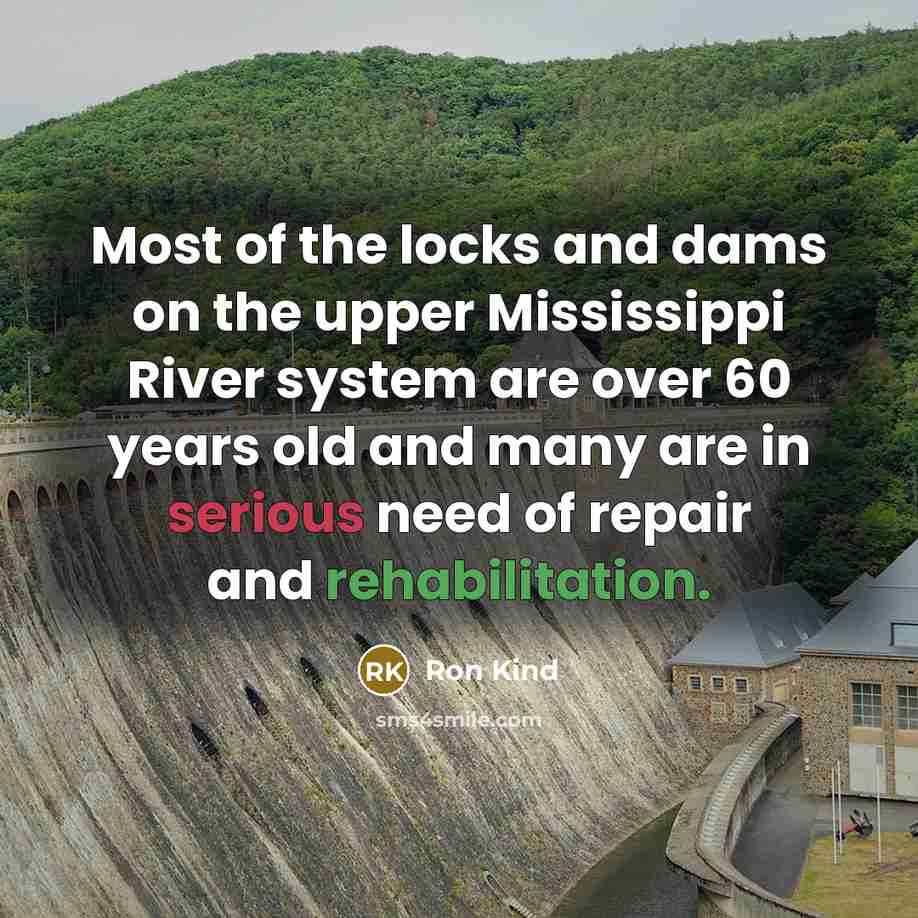 “Most of the locks and dams on the upper Mississippi…” quote by Ron Kind