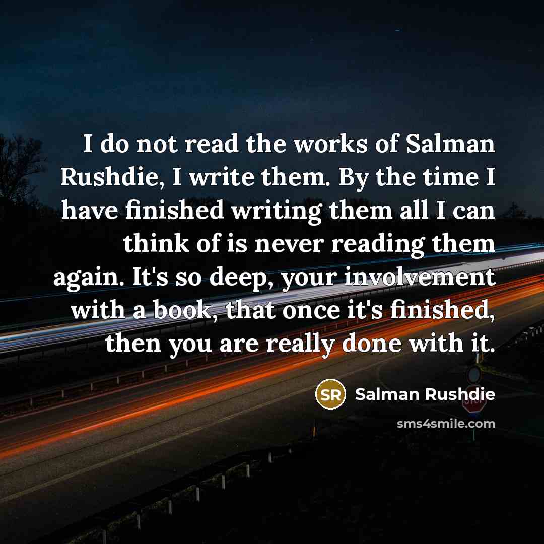“I do not read the works of Salman Rushdie, I…” quote by Salman Rushdie