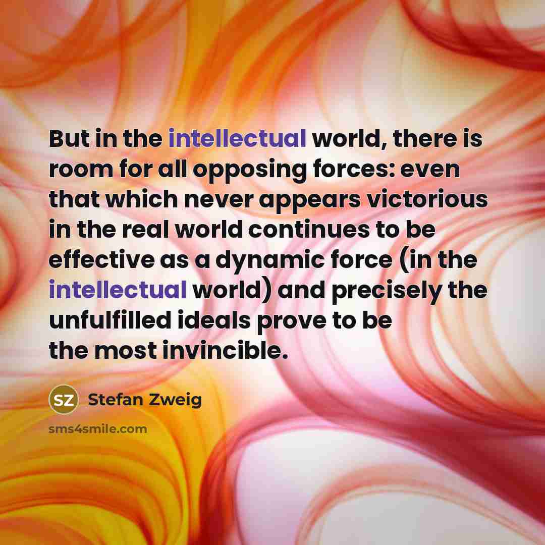 “But in the intellectual world, there is room for all…” quote by Stefan Zweig