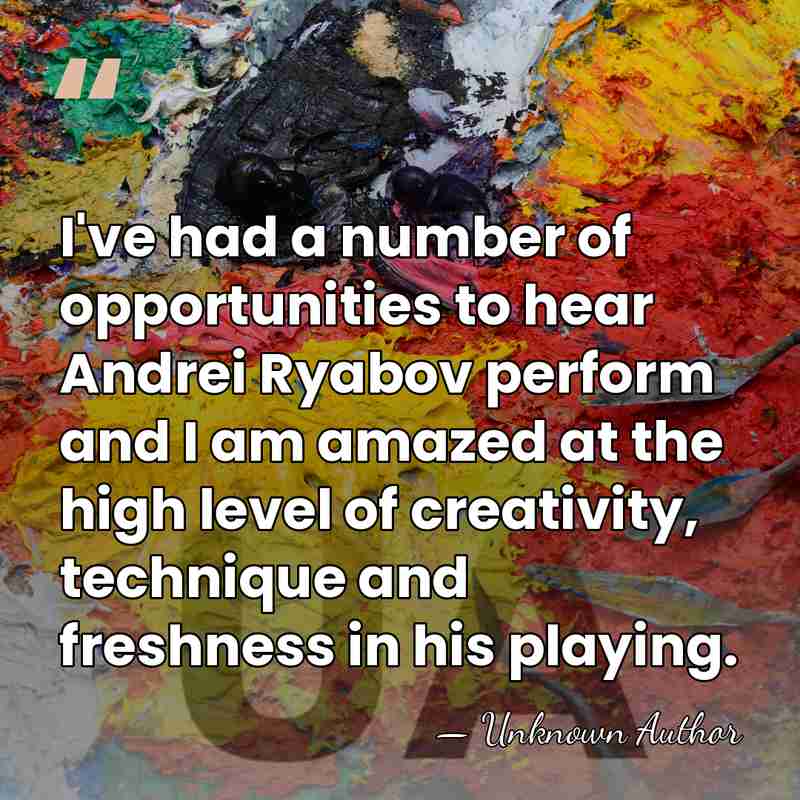 I've had a number of opportunities to hear Andrei Ryabov perform and&hellip; - Unknown Author