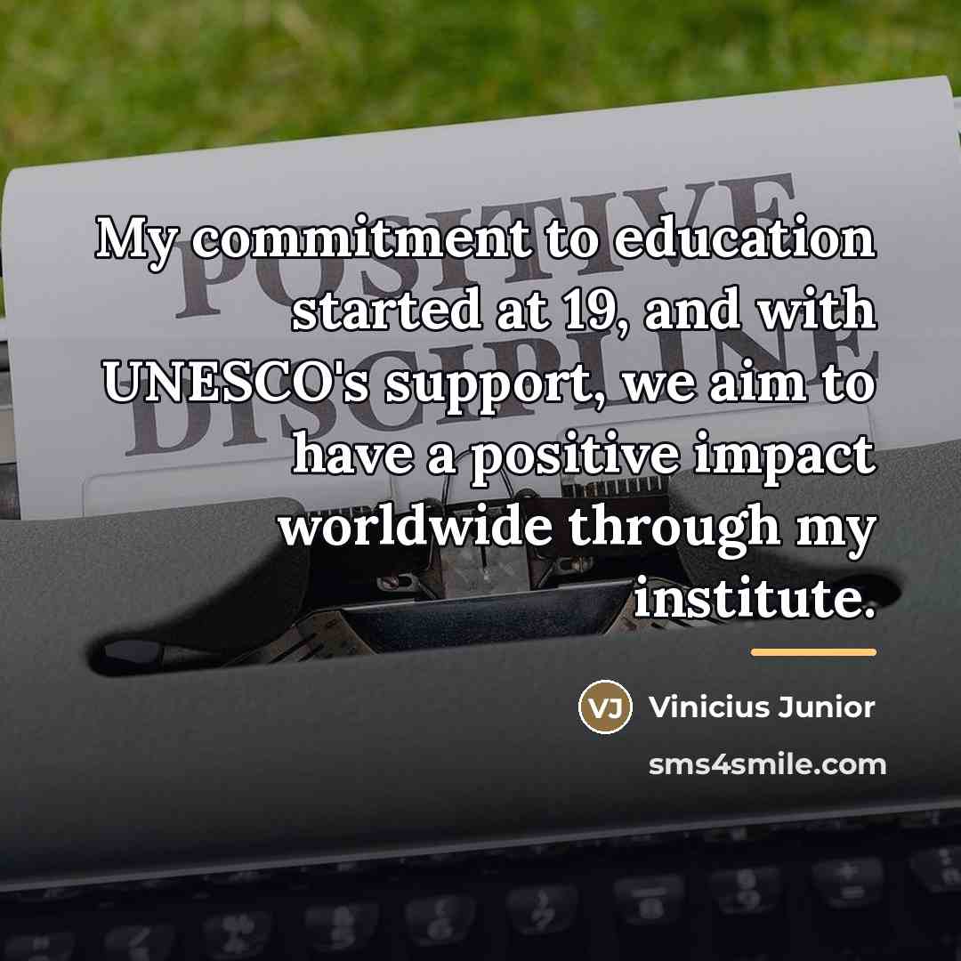 “My commitment to education started at 19, and with UNESCO's…” quote by Vinicius Junior