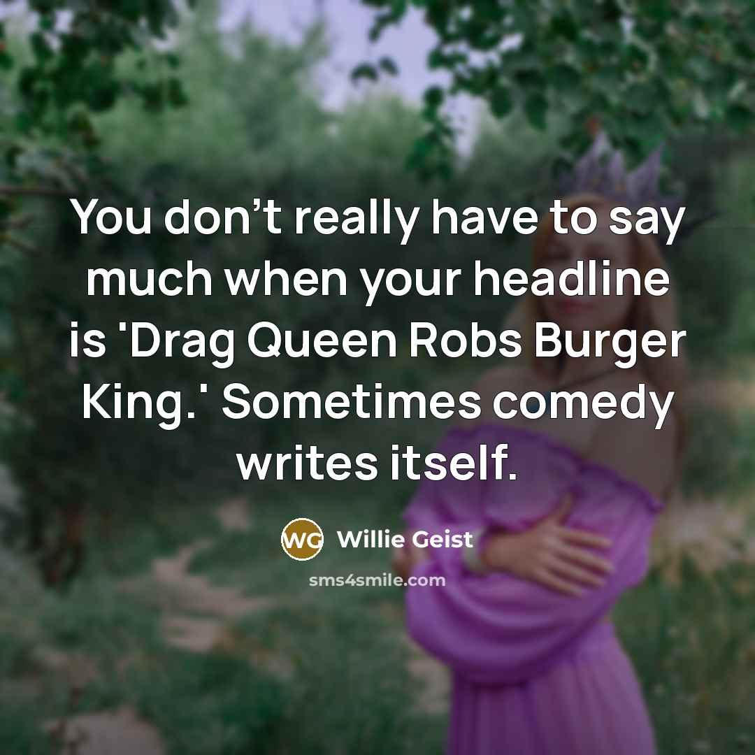 “You don't really have to say much when your headline…” quote by Willie Geist