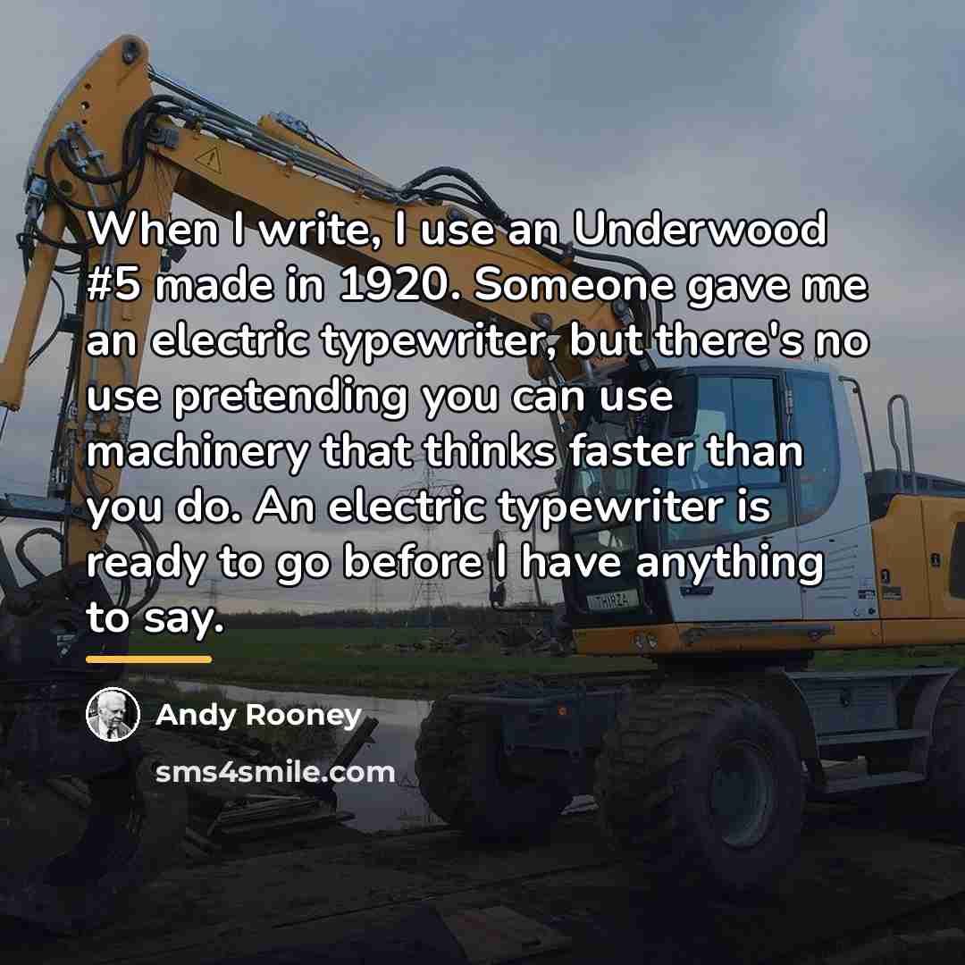 “When I write, I use an Underwood #5 made in…” quote by Andy Rooney