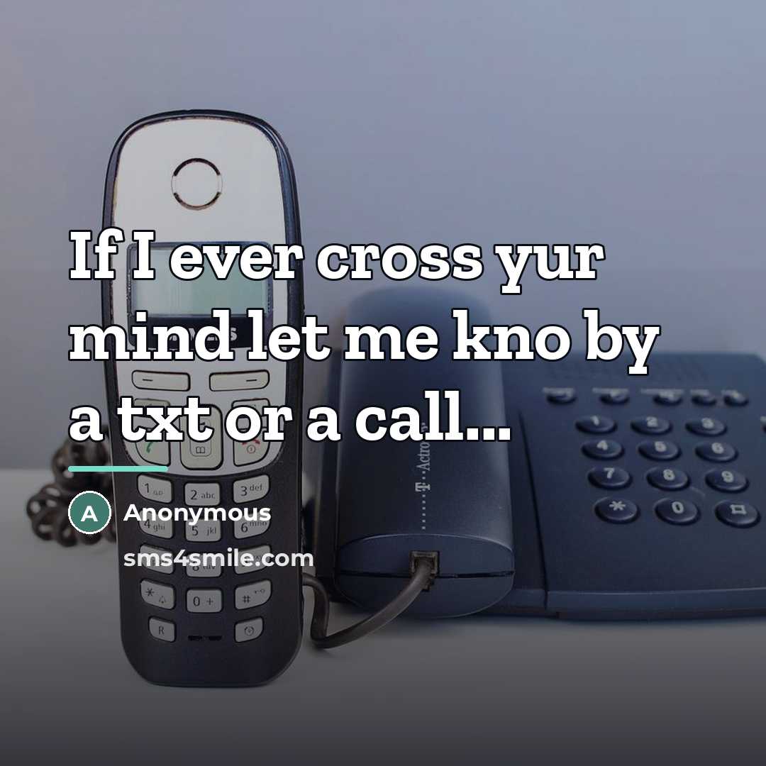“If I ever cross yur mind let me kno by…” quote by Anonymous