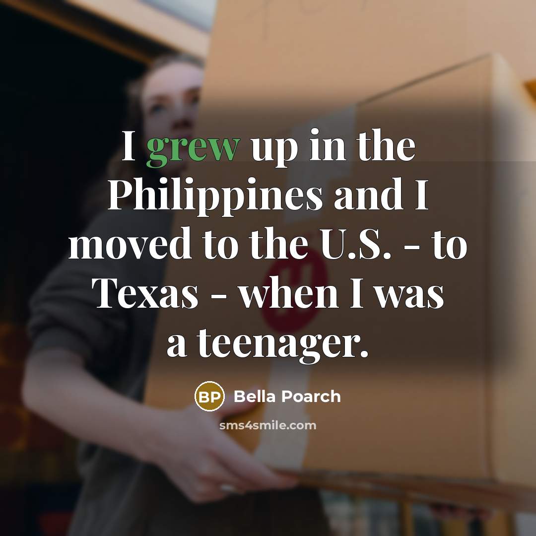 “I grew up in the Philippines and I moved to…” quote by Bella Poarch