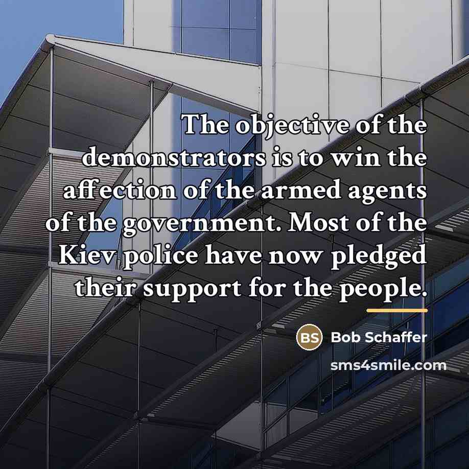“The objective of the demonstrators is to win the affection…” quote by Bob Schaffer