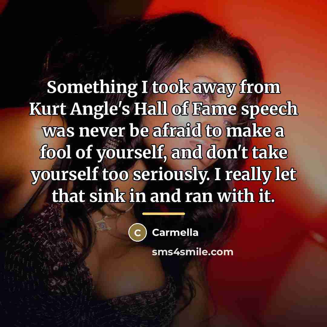“Something I took away from Kurt Angle's Hall of Fame…” quote by Carmella