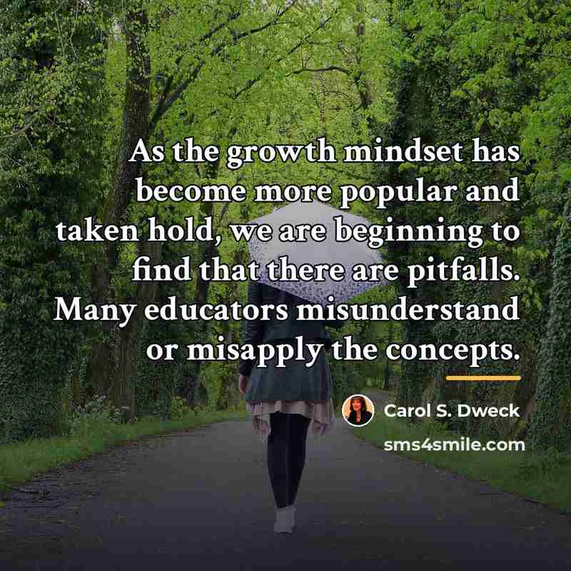 “As the growth mindset has become more popular and taken…” quote by Carol S. Dweck
