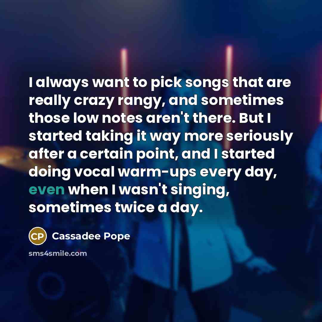 “I always want to pick songs that are really crazy…” quote by Cassadee Pope