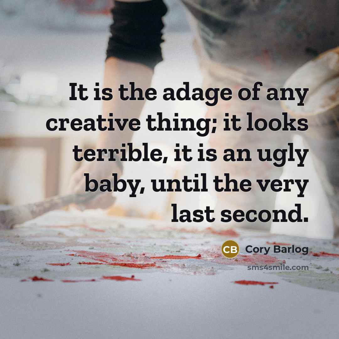 “It is the adage of any creative thing; it looks…” quote by Cory Barlog