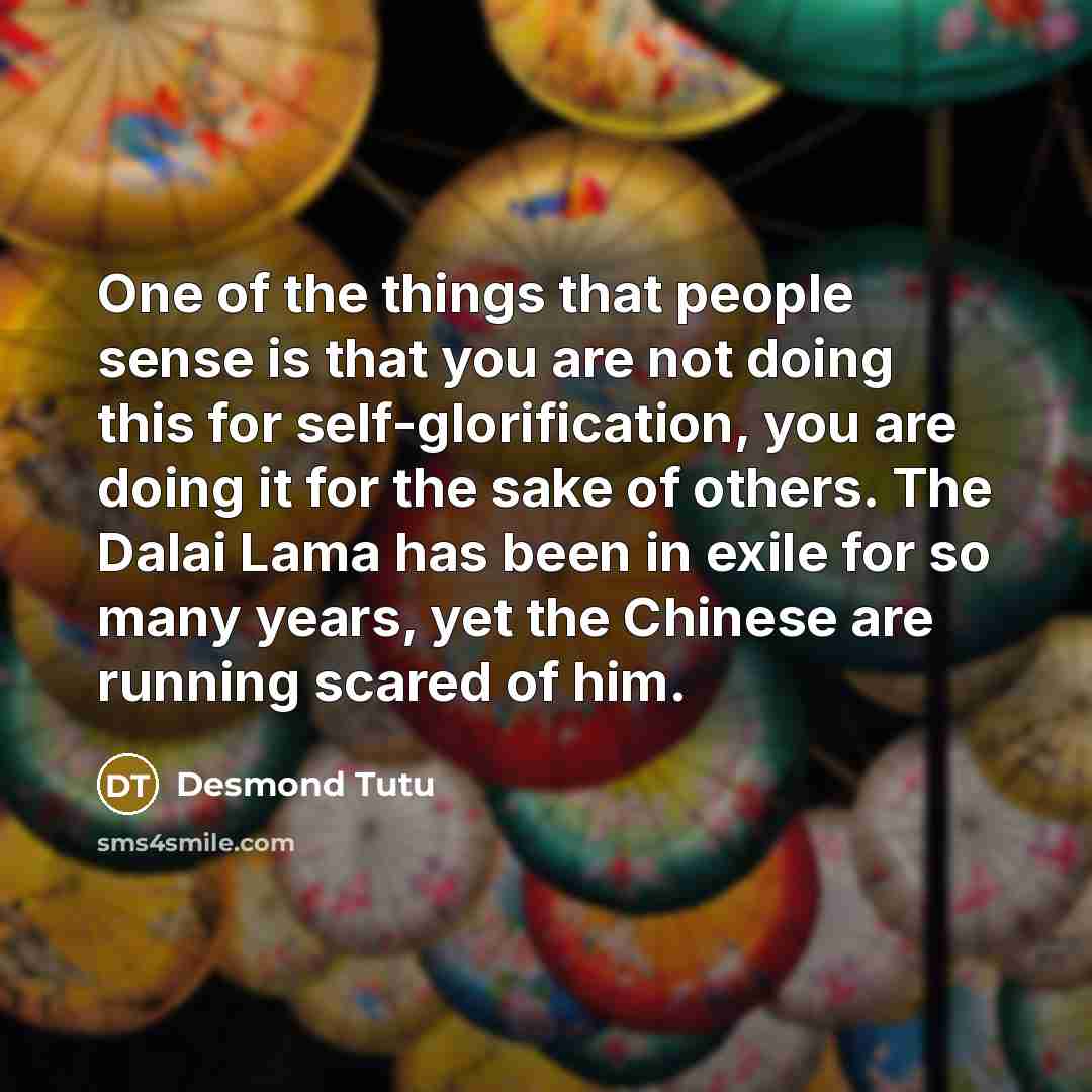 “One of the things that people sense is that you…” quote by Desmond Tutu