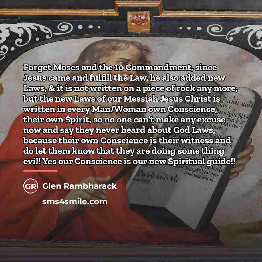 “Forget Moses and the 10 Commandment, since Jesus came and…” quote by Glen Rambharack