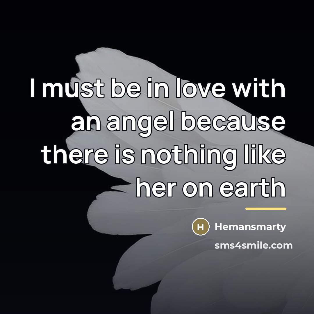 “I must be in love with an angel because there…” quote by Hemansmarty