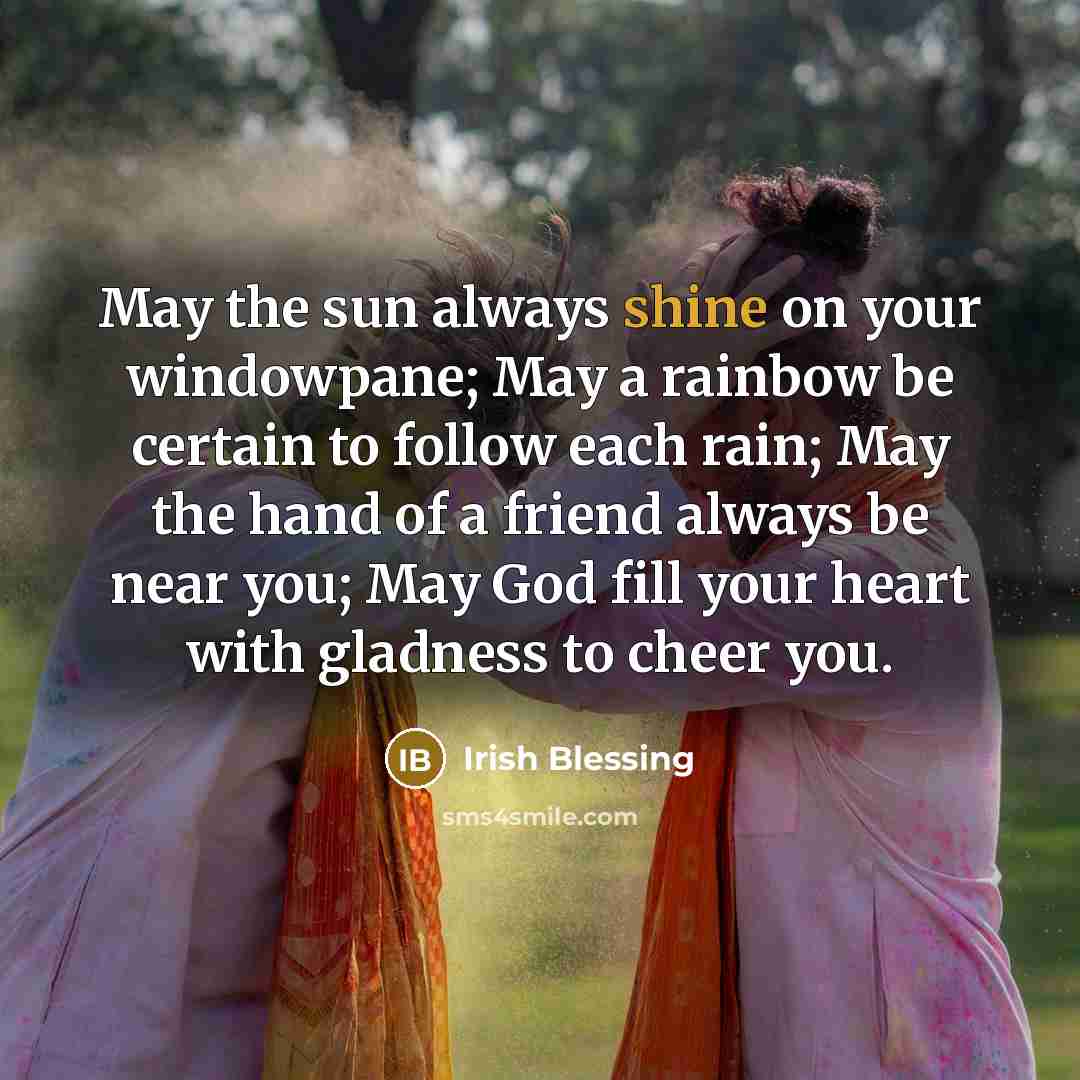“May the sun always shine on your windowpane; May a…” quote by Irish Blessing