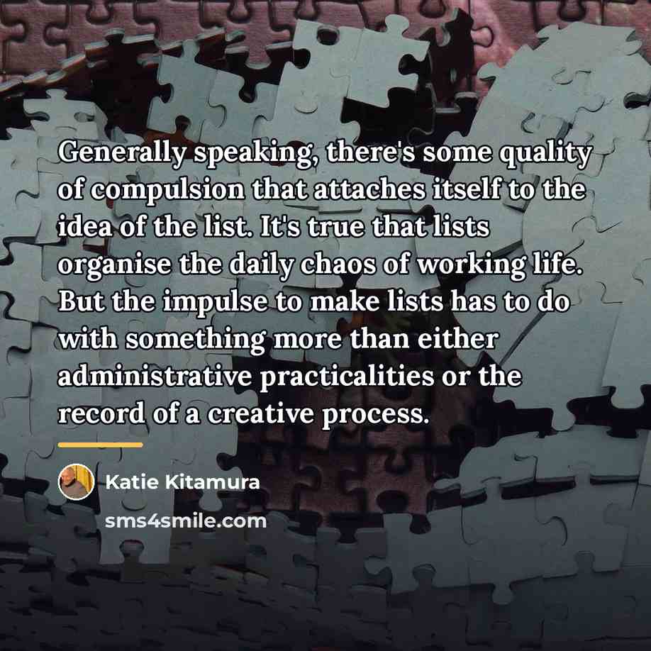 “Generally speaking, there's some quality of compulsion that attaches itself…” quote by Katie Kitamura