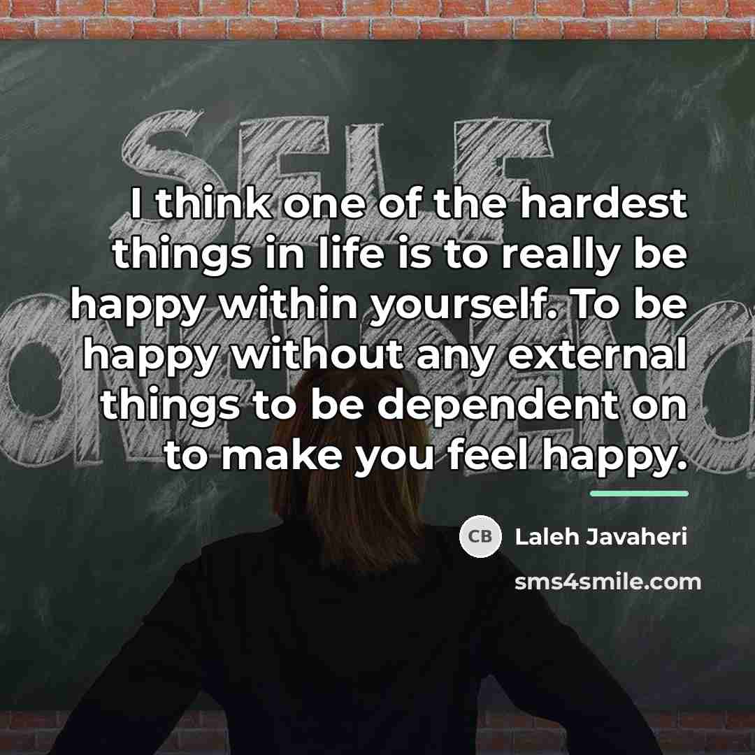 “I think one of the hardest things in life is…” quote by Laleh Javaheri