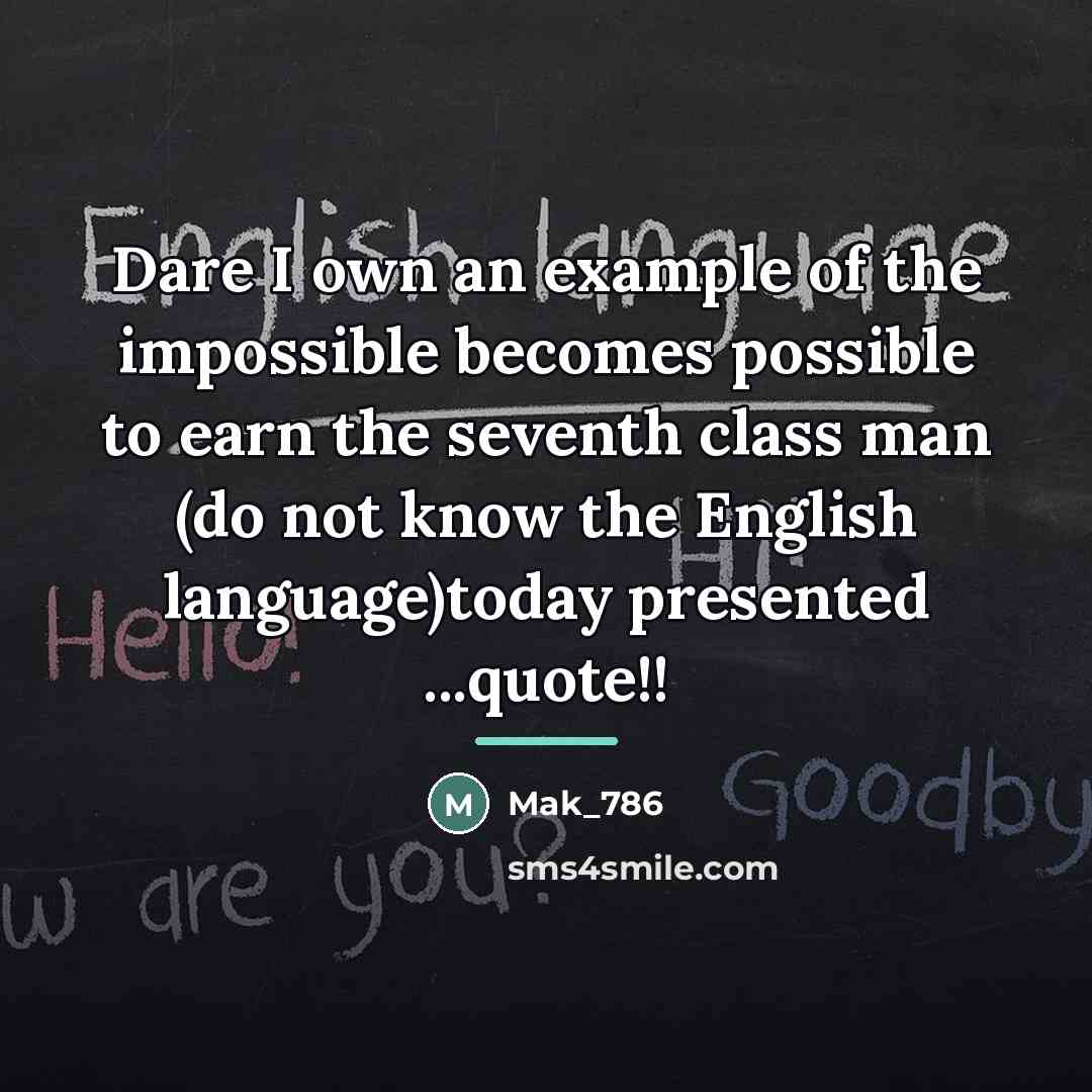 “Dare I own an example of the impossible becomes possible…” quote by Mak_786