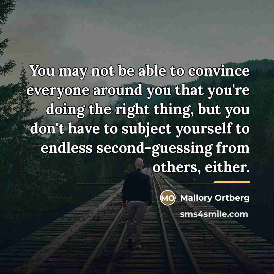 “You may not be able to convince everyone around you…” quote by Mallory Ortberg