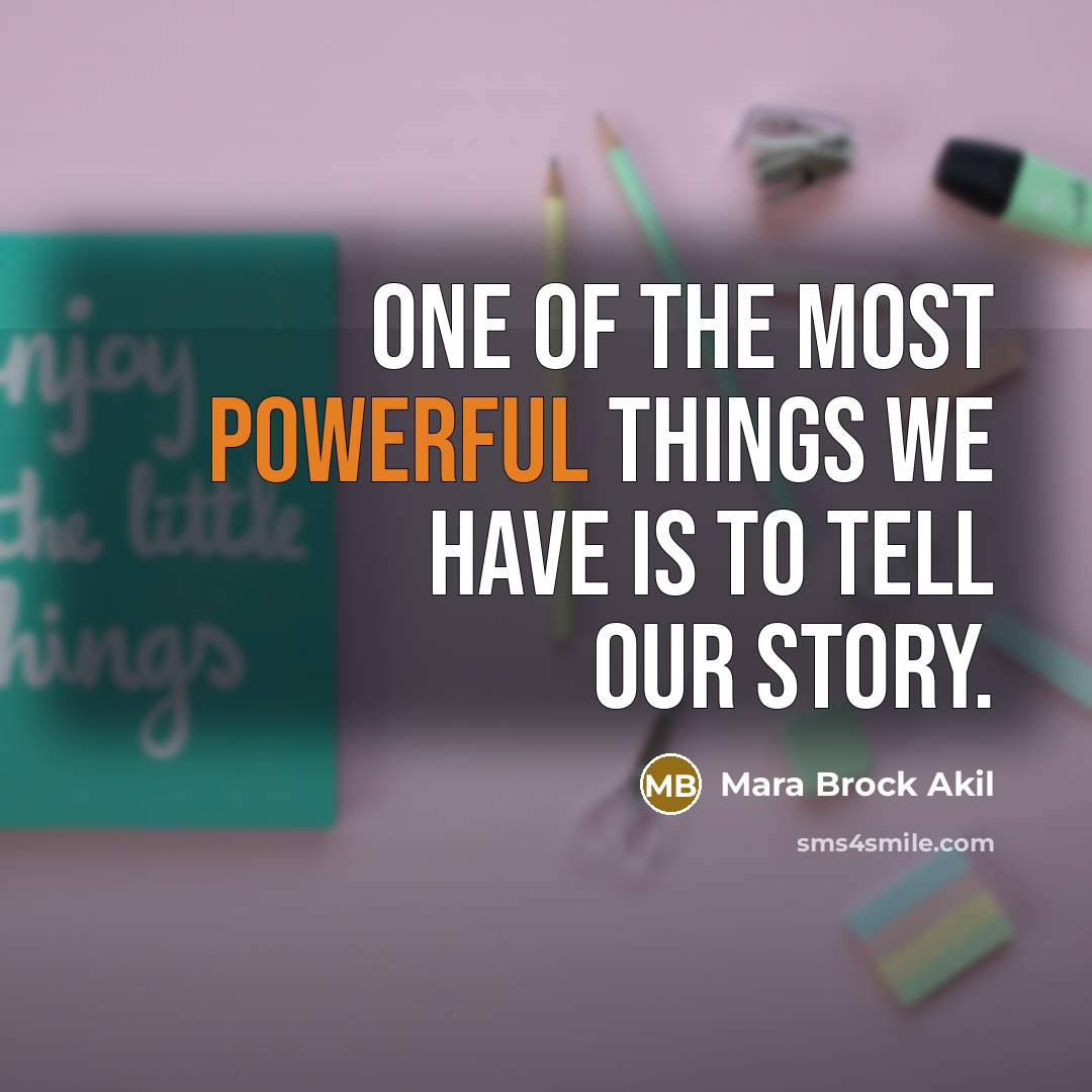 “One of the most powerful things we have is to…” quote by Mara Brock Akil