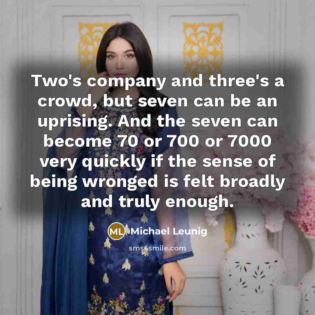 “Two's company and three's a crowd, but seven can be…” quote by Michael Leunig